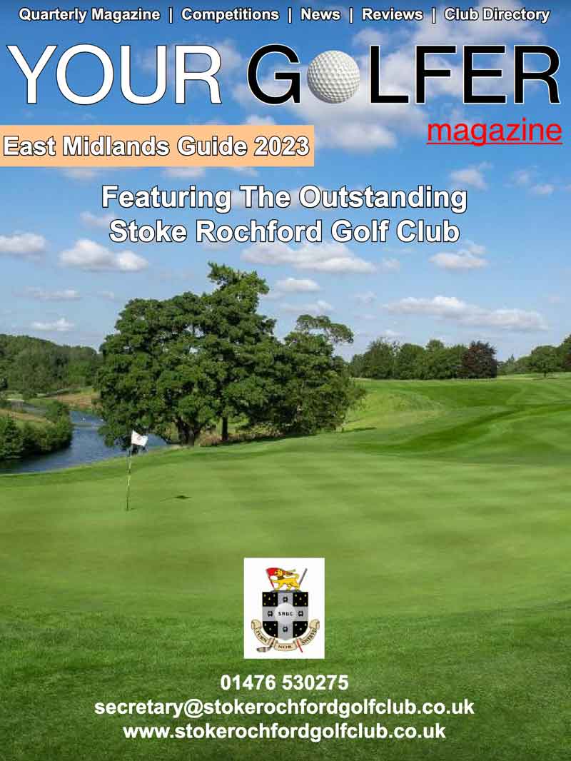 East Midlands Guide 2023 from Your Golfer Magazine